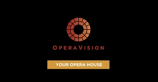 OperaVision-Gratis in streaming le produzioni di alcuni grandi teatri europei