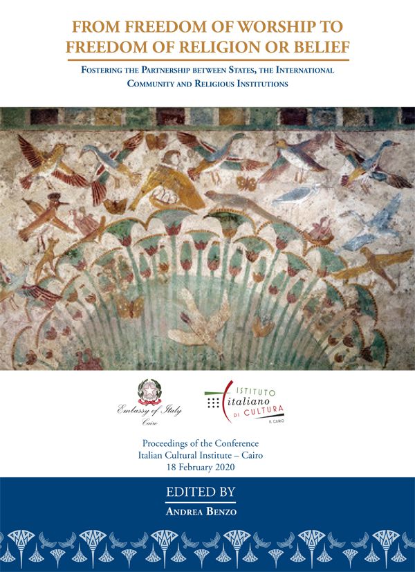 Atti del Convegno “From Freedom of Worship to Freedom of Religion or Belief”-Pubblicazione curata dall’Ambasciata d’Italia e dall’Istituto Italiano di Cultura al Cairo