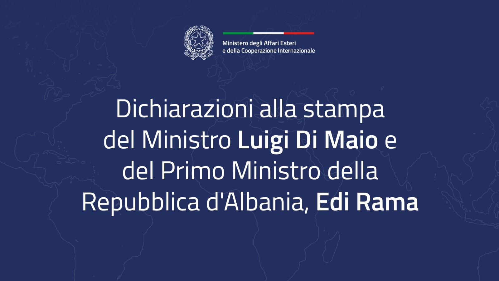 Dichiarazioni alla stampa del Ministro Di Maio e del Primo Ministro albanese Rama