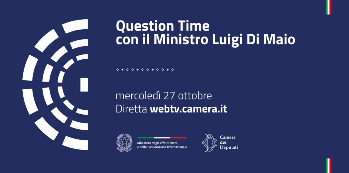 ll Ministro Luigi Di Maio partecipa alla sessione di Question Time alla Camera