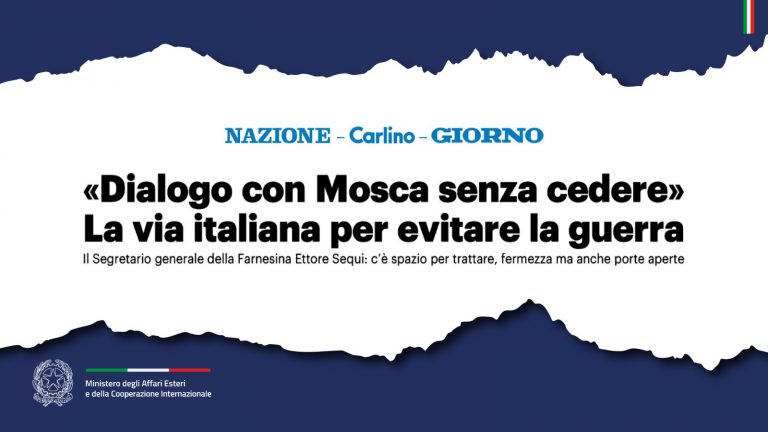 «Dialogo con Mosca senza cedere» La via italiana per evitare la guerra. II Segretario generale della Farnesina Ettore Sequi: c'è spazio per trattare, fermezza ma anche porte aperte