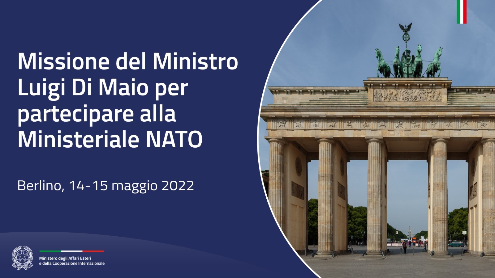 Partecipazione del Ministro Di Maio alle Ministeriali Esteri G7 e NATO  (12-15 maggio