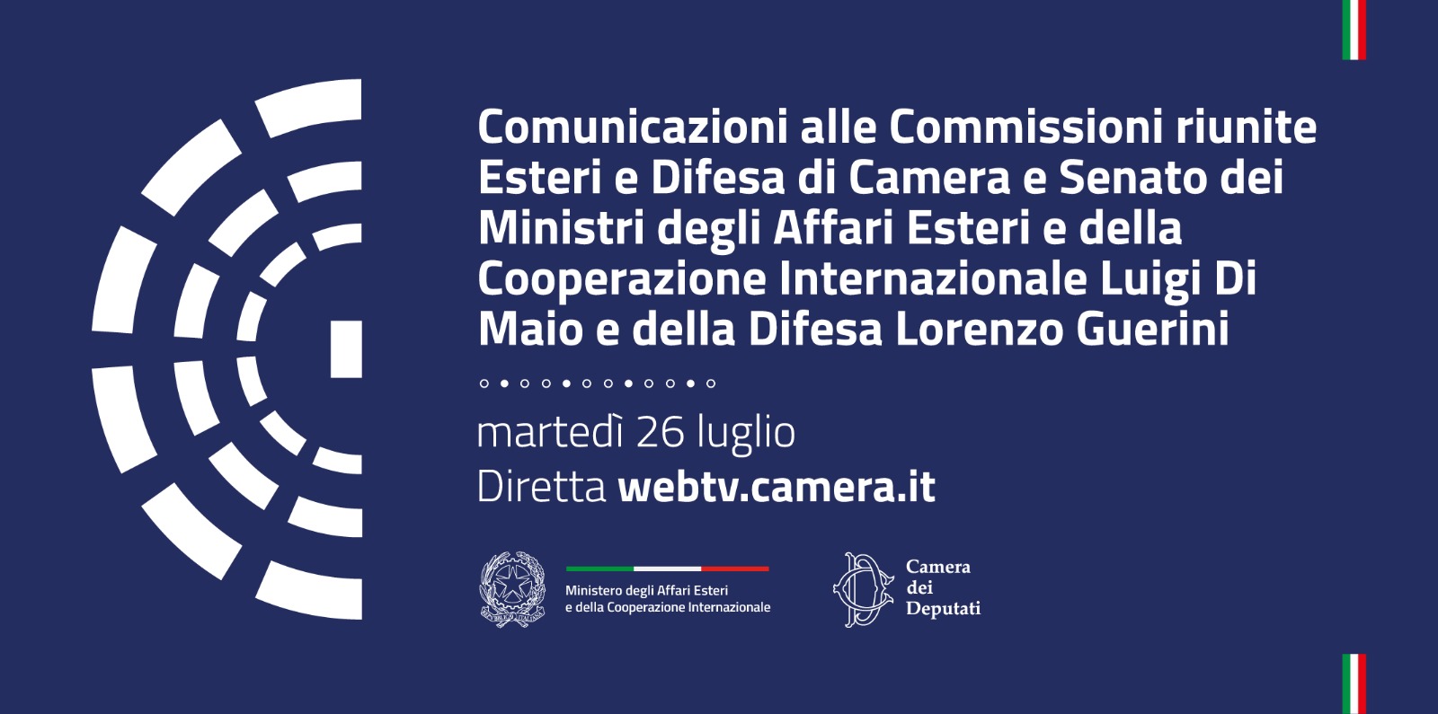 Comunicazioni del Ministro degli Affari Esteri e della Cooperazione Internazionale Luigi Di Maio e del Ministro della Difesa Lorenzo Guerini davanti alle Commissioni riunite Esteri e Difesa di Camera e Senato