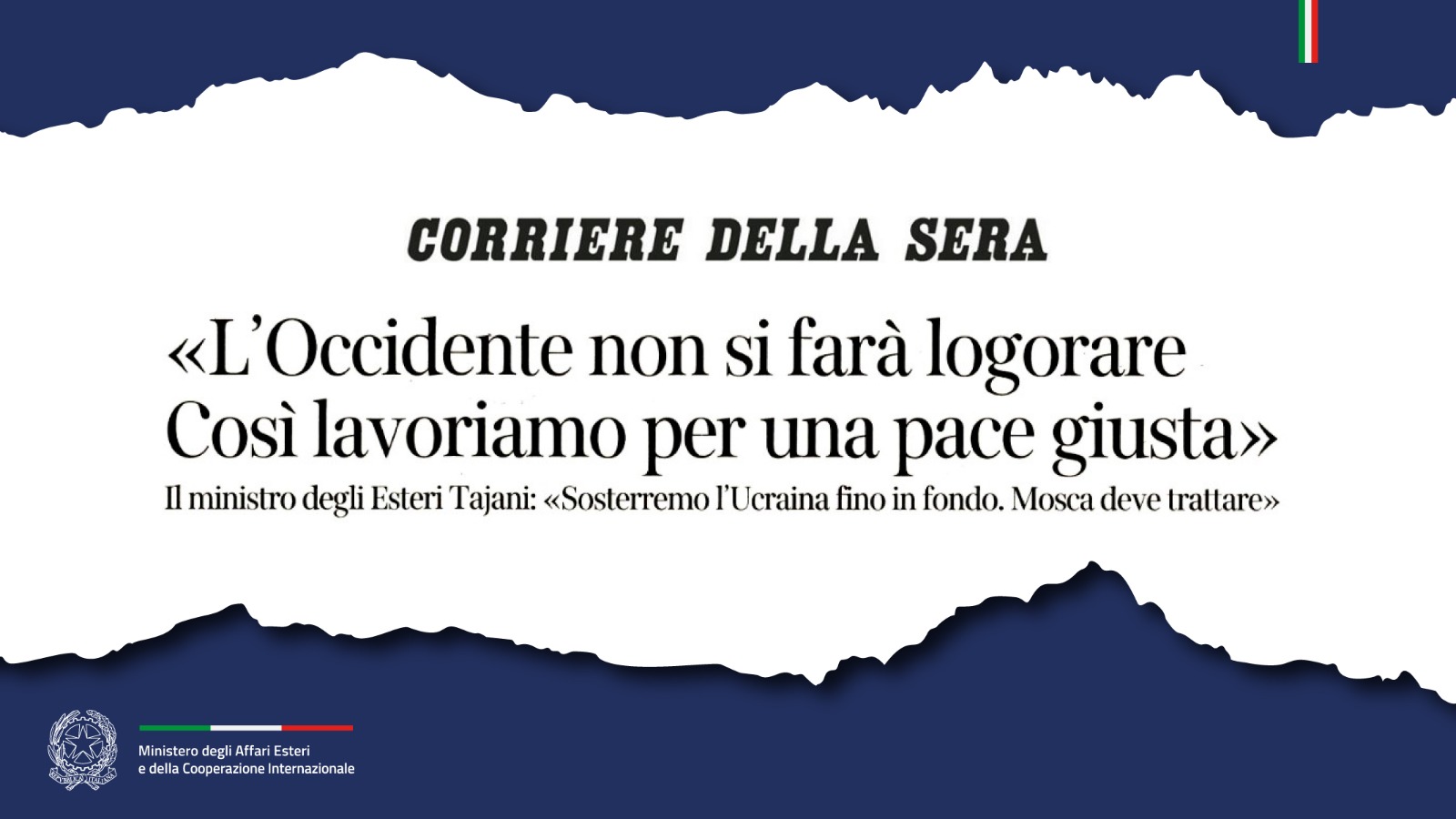 Tajani: «L’Occidente non si farà logorare Così lavoriamo per una pace giusta» (Corriere della Sera)