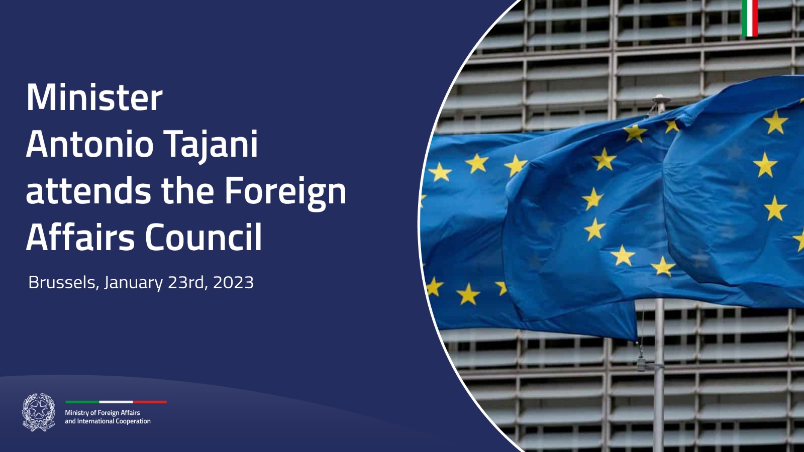 Participation of the Deputy Prime Minister and Minister of Foreign Affairs and International Cooperation, Antonio Tajani, at the Foreign Affairs Council (Brussels, 23 January 2023)