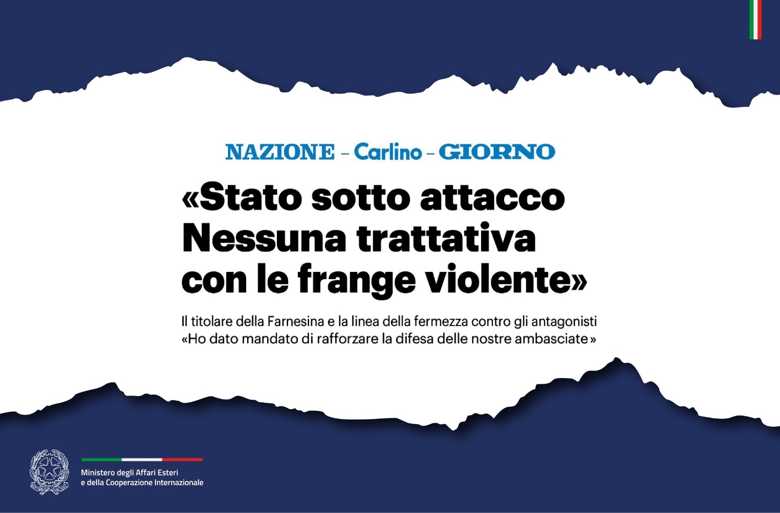 Tajani: «Stato sotto attacco Nessuna trattativa con le frange violente» (Nazione – Carlino – Giorno)