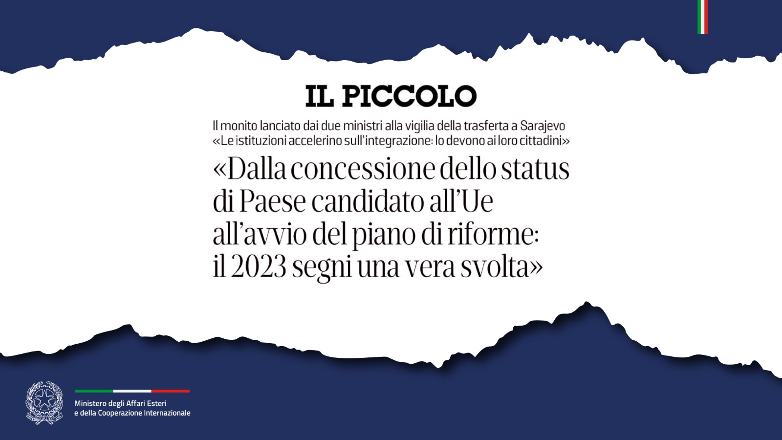 I ministri Tajani e Schallenberg «Dalla concessione dello status di Paese candidato all’Ue all’avvio del piano di riforme: il 2023 segni una vera svolta»  (Il Piccolo)