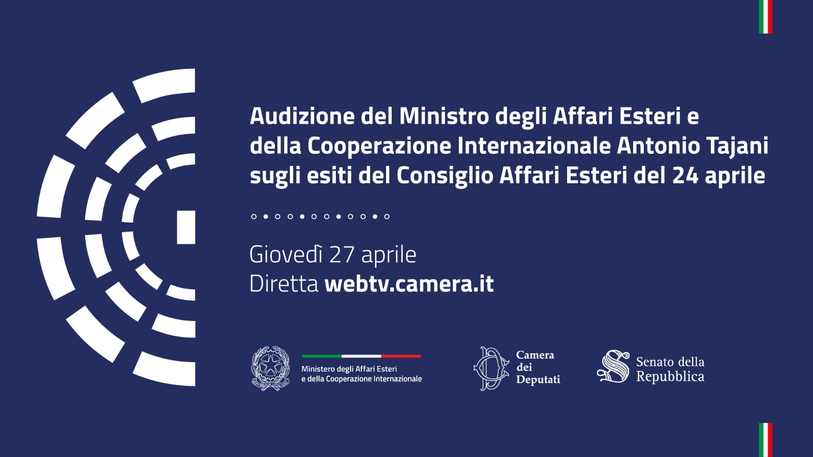 Audizione del Ministro Antonio Tajani sugli esiti del Consiglio Affari Esteri del 24 aprile
