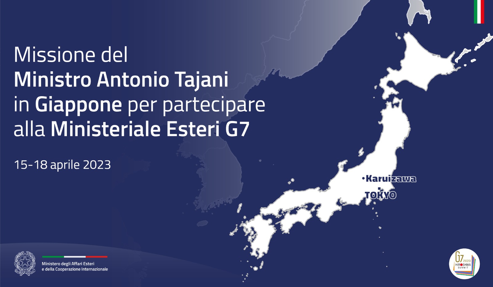 Missione del Vice Presidente del Consiglio e Ministro degli Affari Esteri e della Cooperazione Internazionale, On. Antonio Tajani, a Tokyo e Karuizawa per partecipare alla riunione Ministeriale Esteri dei Paesi G7