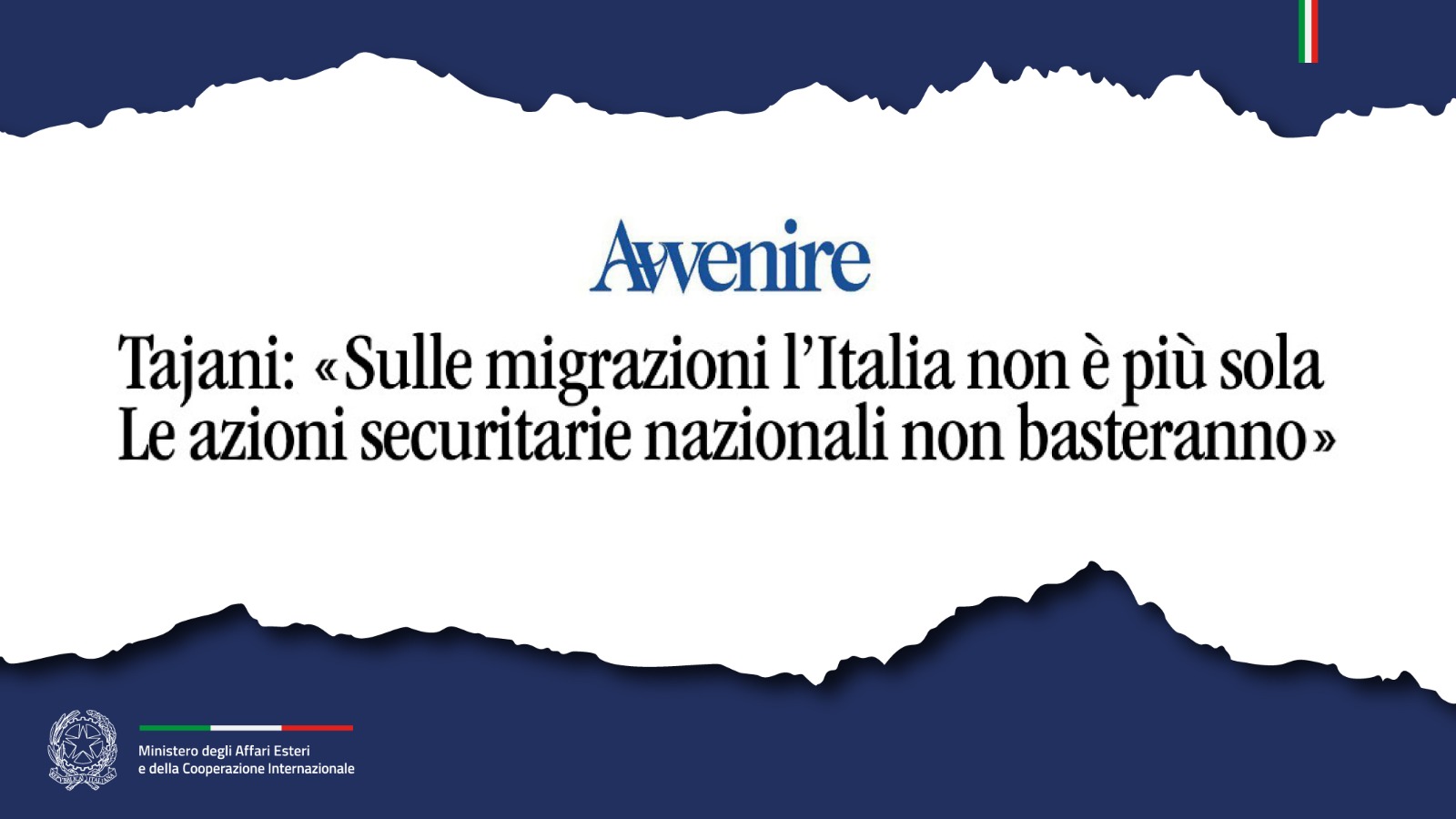 Tajani: «Sulle migrazioni l’Italia non è più sola Le azioni securitarie nazionali non basteranno»