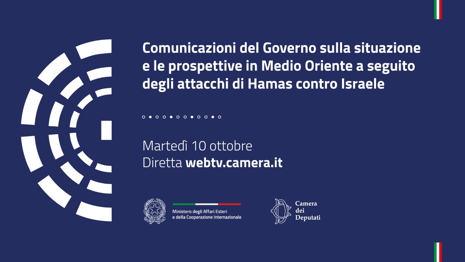 Comunicazione del Governo sulla situazione e le prospettive in Medio Oriente a seguito degli attacchi di Hamas contro Israele