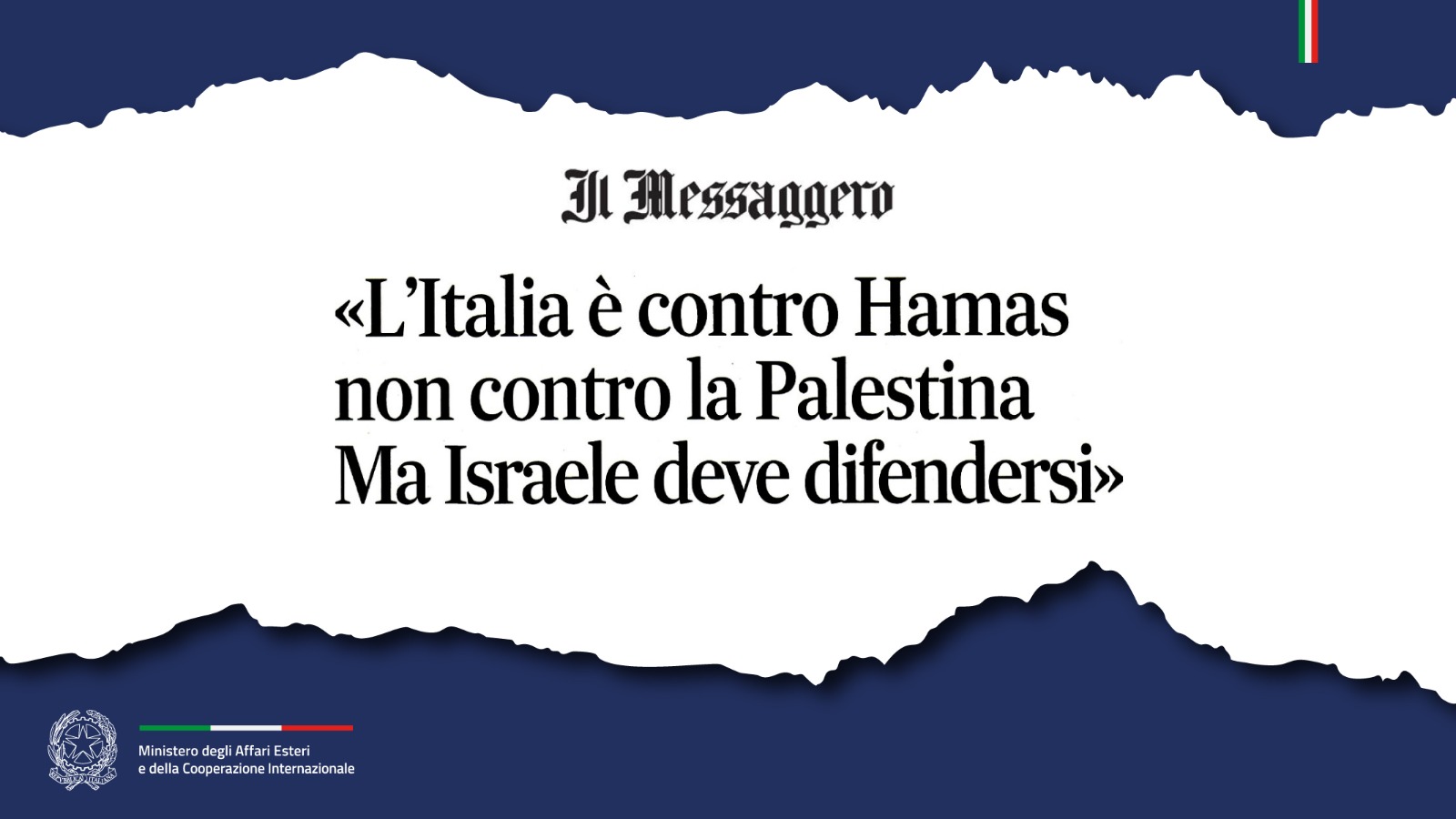 Tajani: «L’Italia è contro Hamas, non contro la Palestina. Ma Israele deve difendersi» (Il Messaggero)
