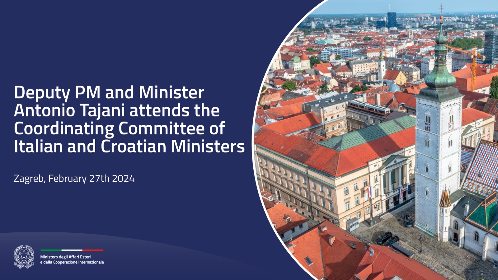 Deputy PM and Minister Antonio Tajani attends the Coordinating Committee of Italian and Croatian Ministers