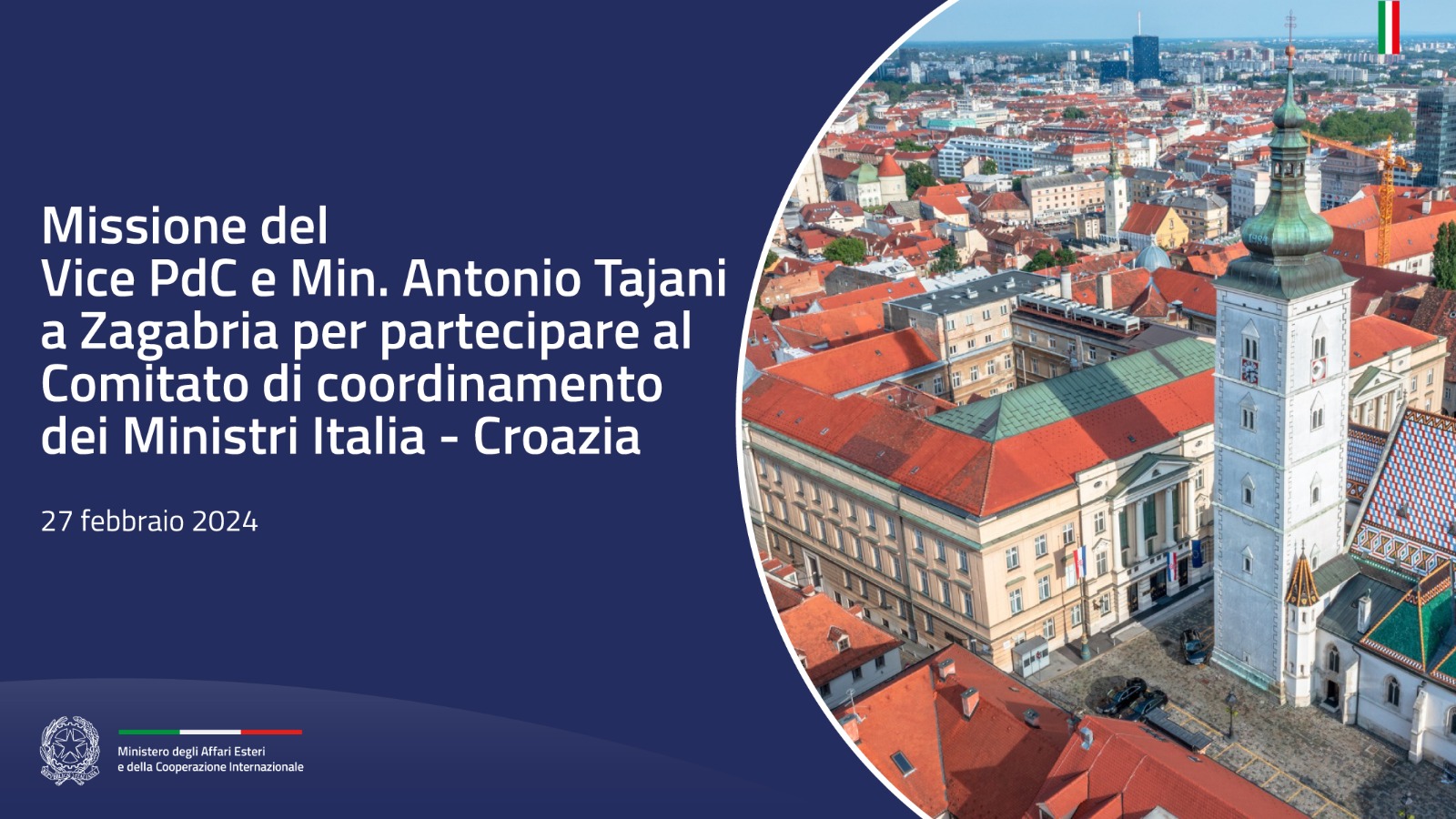 Missione del Ministro Tajani a Zagabria per partecipare alla sesta riunione del Comitato di coordinamento dei Ministri di Italia e Croazia