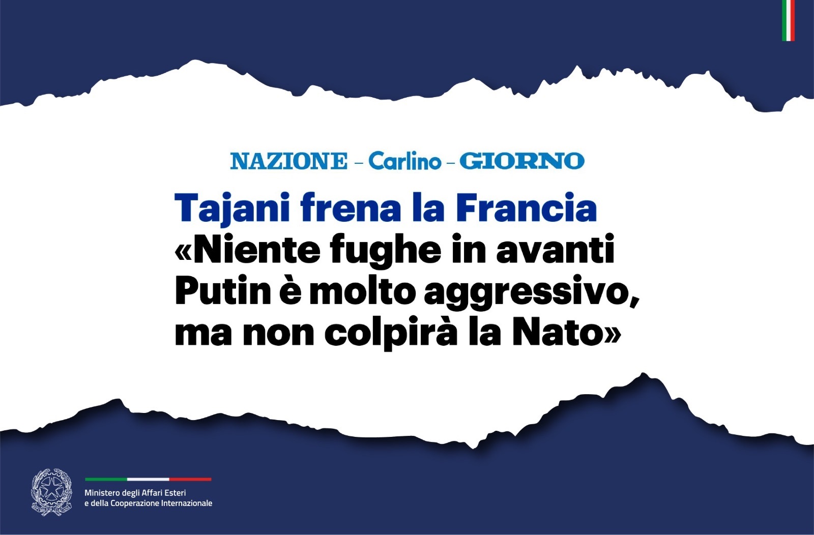 Tajani: «Putin non attaccherà la Nato» (Nazione – Carlino – Giorno)