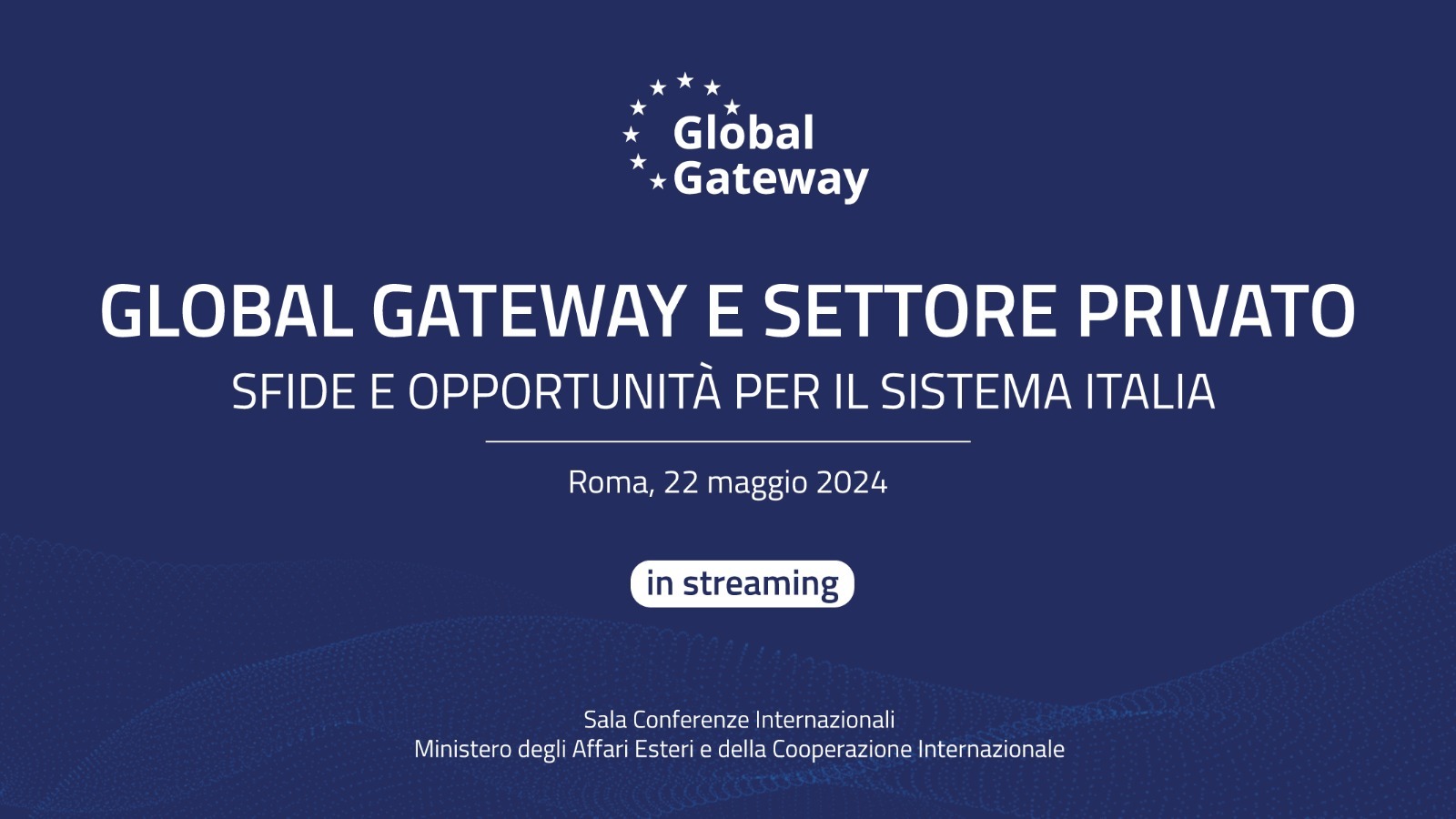 Il Ministro Antonio Tajani interviene al seminario “Global Gateway Ue e Settore Privato – Sfide e opportunità per il sistema Italia”