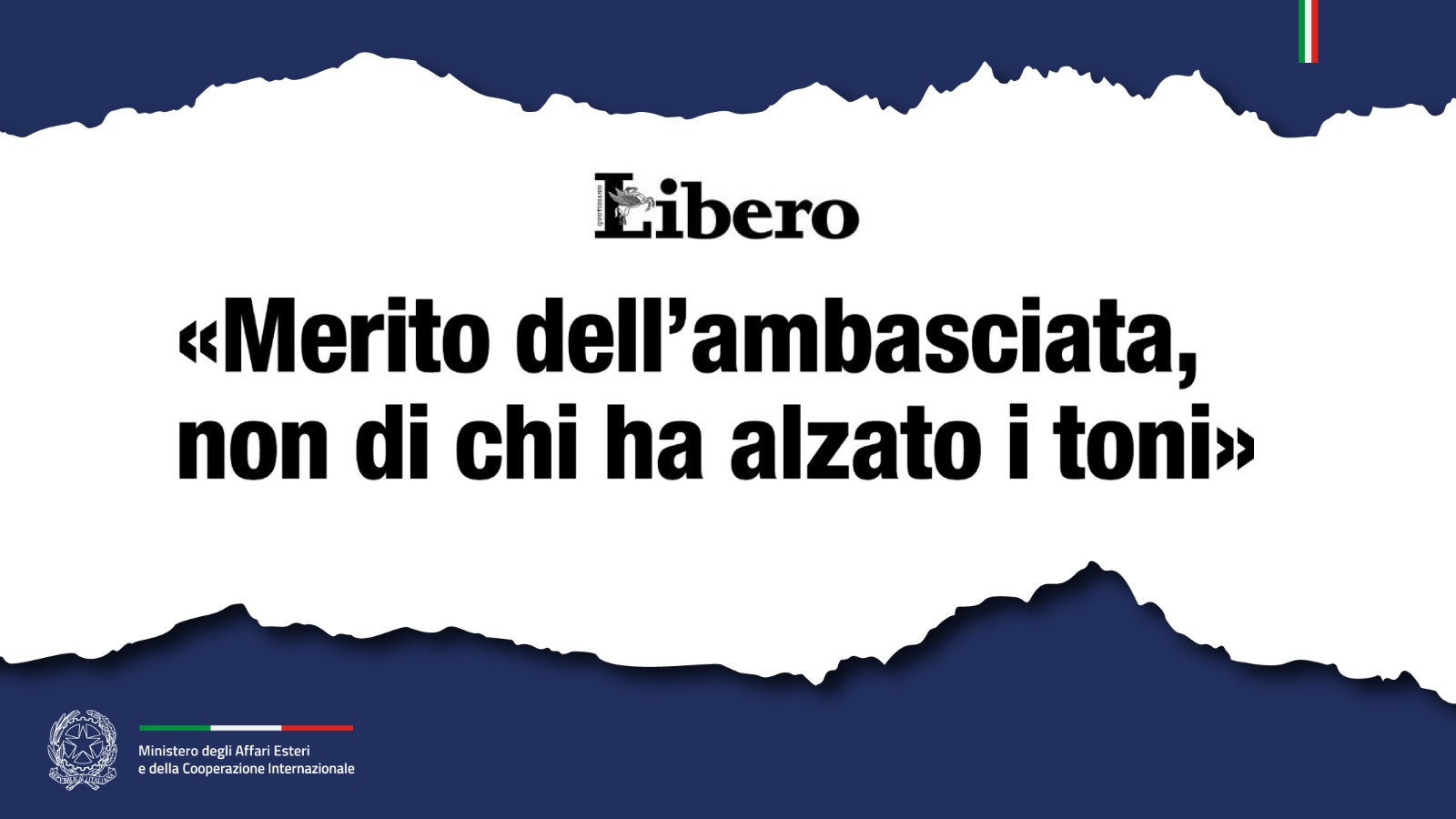 Tajani «Merito dell’ambasciata, non di chi ha alzato i toni»