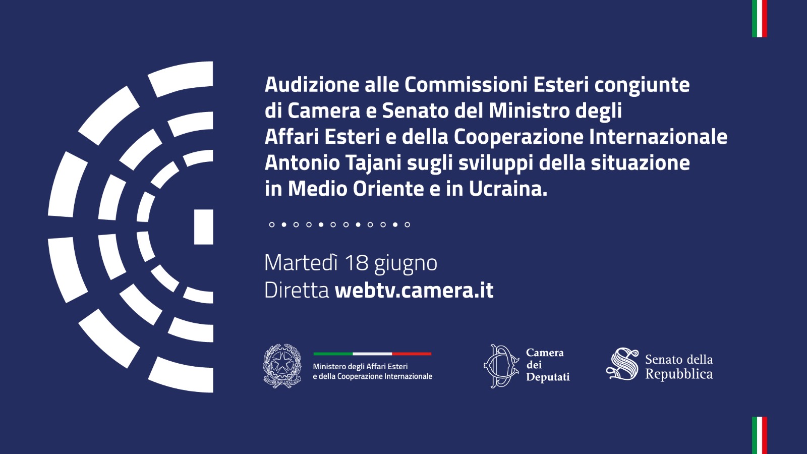 Audizione del Ministro Antonio Tajani sugli sviluppi della situazione in Medio Oriente ed Ucraina