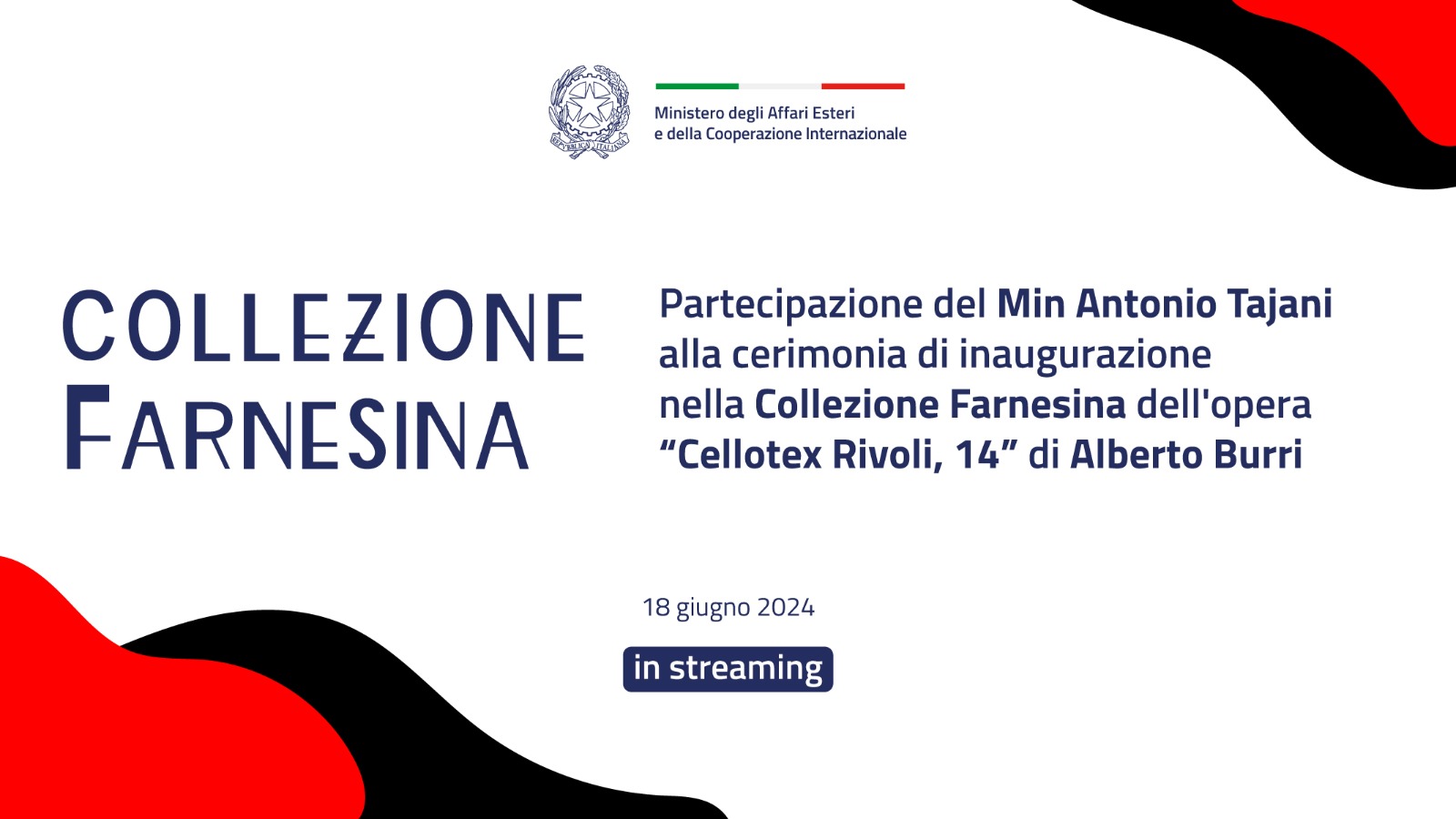 Partecipazione del Ministro Antonio Tajani alla cerimonia di inaugurazione nella Collezione Farnesina dell’opera “Cellotex Rivoli, 14” di Alberto Burri