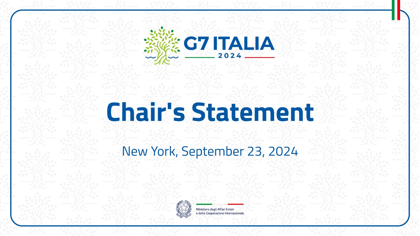 Statement by Antonio Tajani, Minister for Foreign Affairs and International Cooperation of Italy in his capacity as Chair of the G7 Foreign Ministers’ Meeting at the High-Level Week of the UN General Assembly