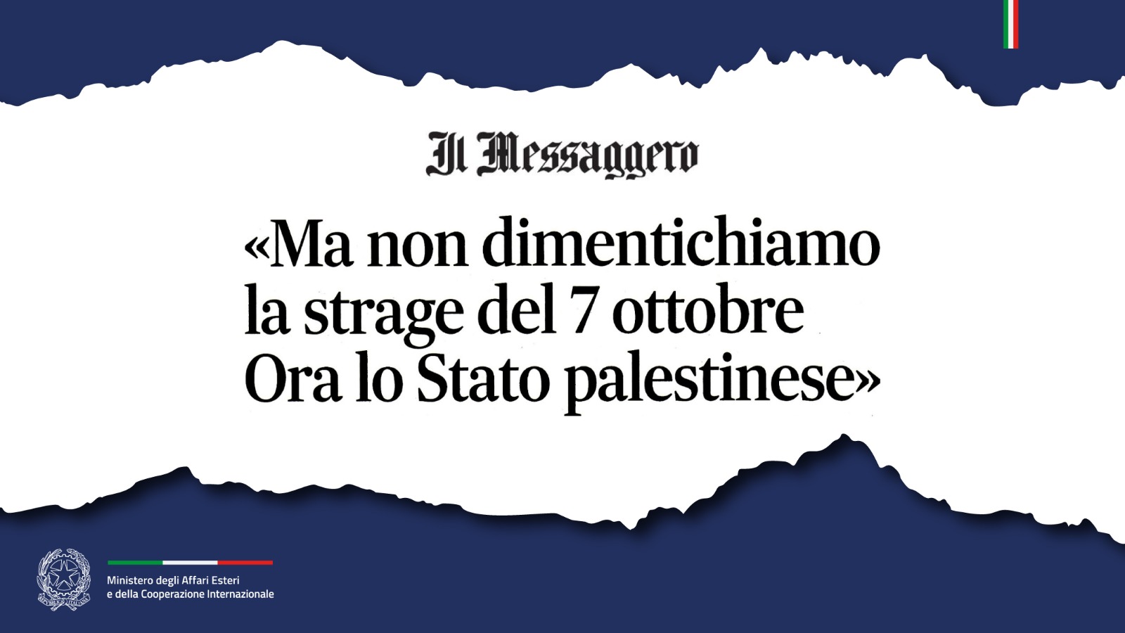 Tajani: «Ma non dimentichiamo la strage del 7 ottobre. Ora lo Stato palestinese» (Il Messaggero)