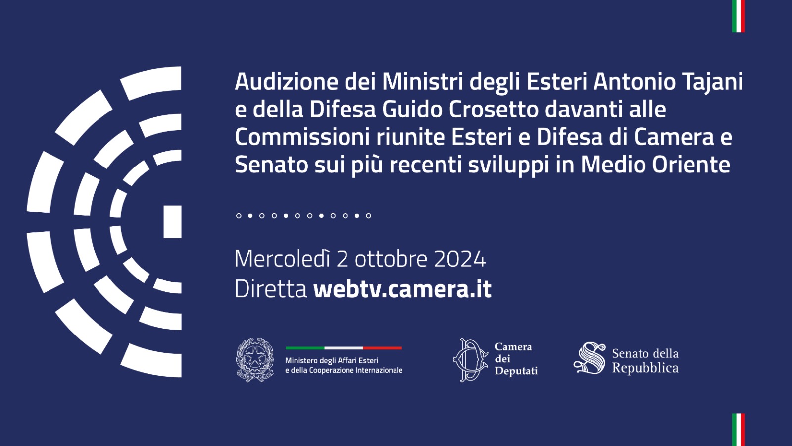 Audizione dei Ministri Antonio Tajani e Guido Crosetto sui più recenti sviluppi in Medio Oriente