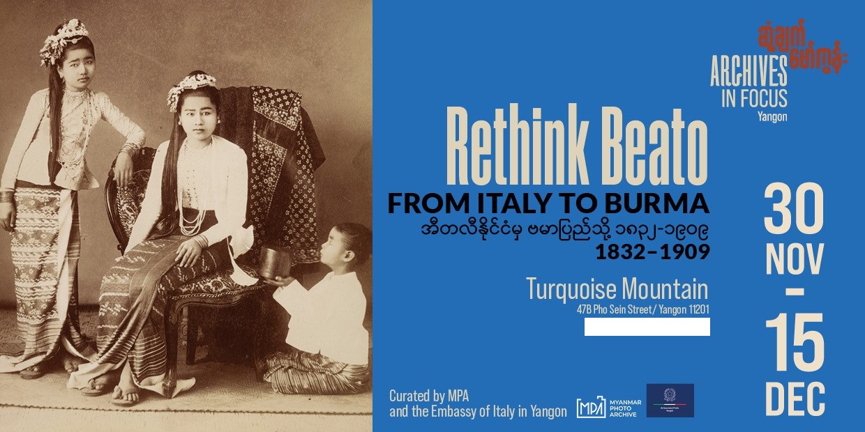 Yangon, “Rethink Beato from Italy to Burma“