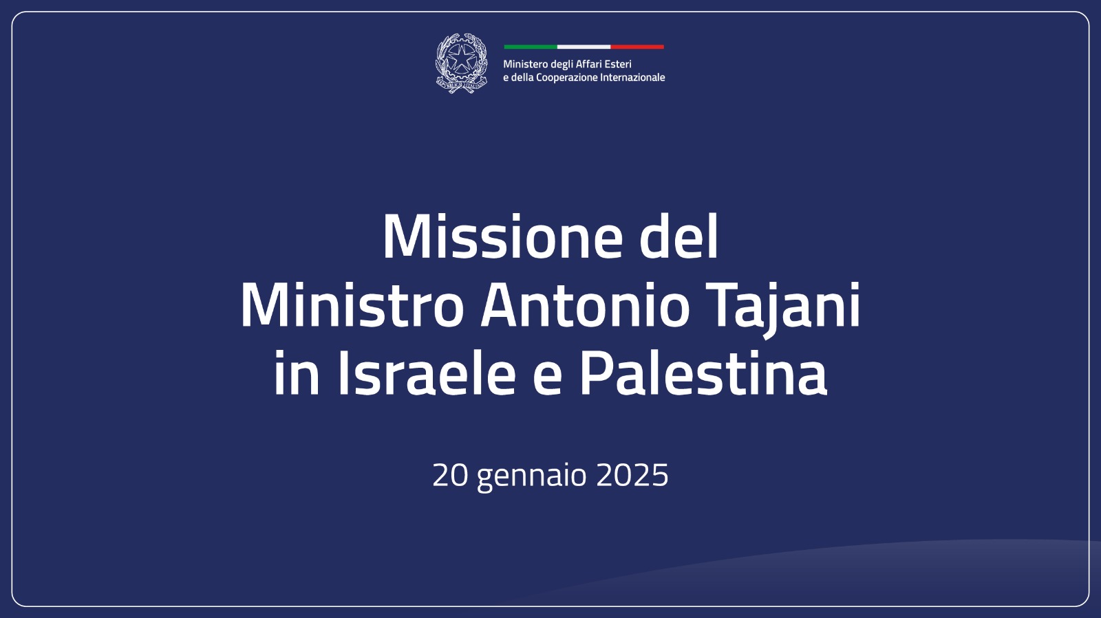 Missione del Ministro Tajani in Israele e Palestina
