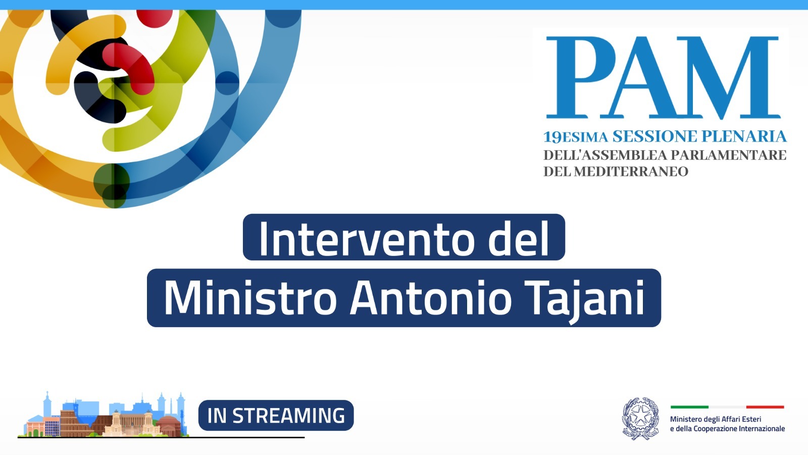 Intervento del Ministro Tajani alla 19esima Sessione Plenaria dell’Assemblea Parlamentare del Mediterrane