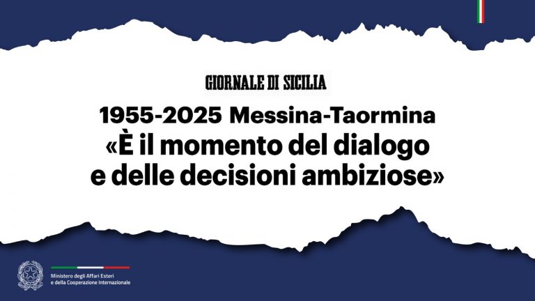 1955-2025 Messina -Taormina. Tajani «È il momento del dialogo e delle decisioni ambiziose» (Giornale di Sicilia)