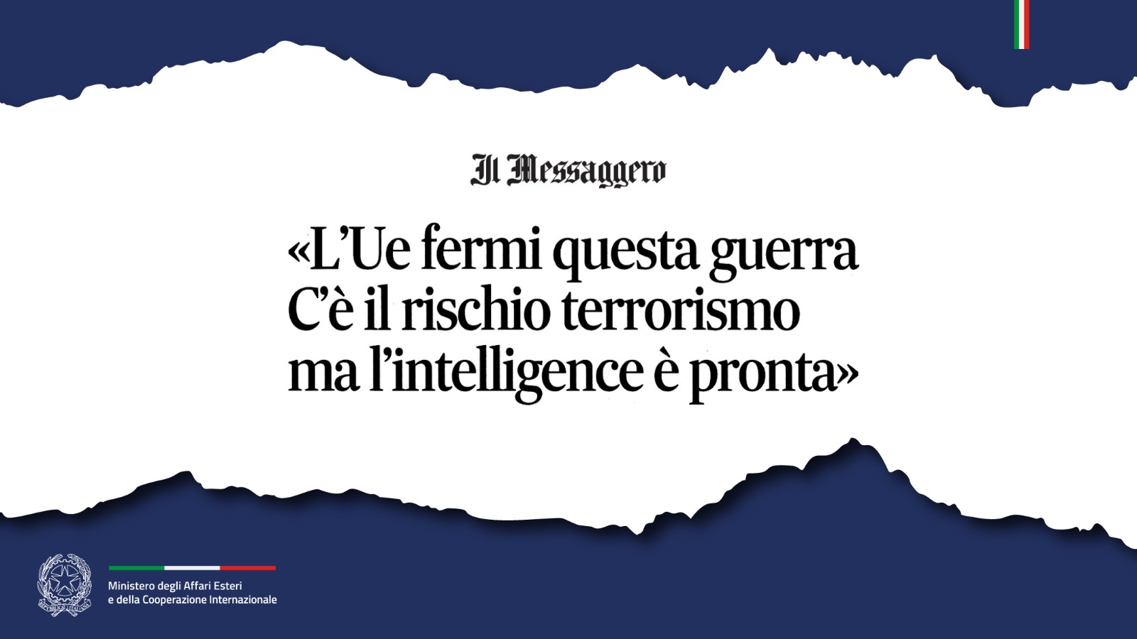 Tajani: «L’Ue fermi questa guerra. C’è il rischio terrorismo ma l’intelligence è pronta» (Il Messaggero)