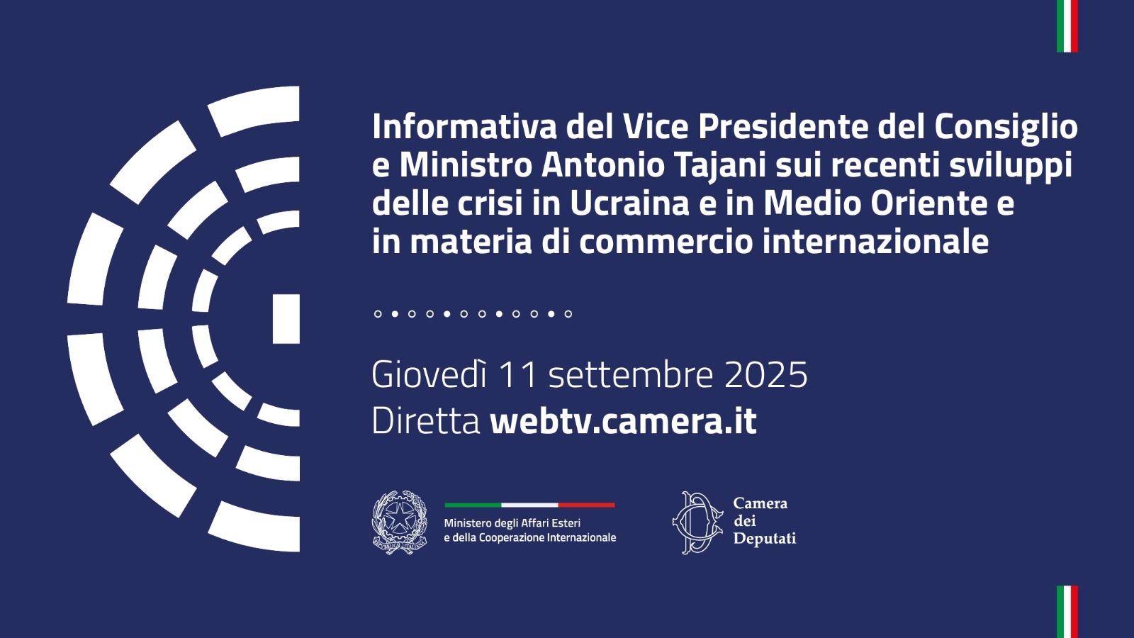 Informativa del Vice Presidente del Consiglio e Ministro Antonio Tajani sui recenti sviluppi delle crisi in Ucraina e Medio Oriente e in materia di commercio internazionale