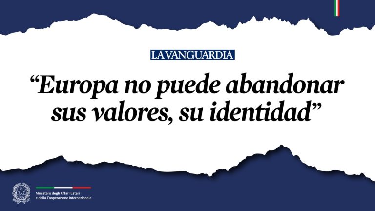 Tajani: «Europa no puede abandonar sus valores, su identidad» (La Vanguardia)