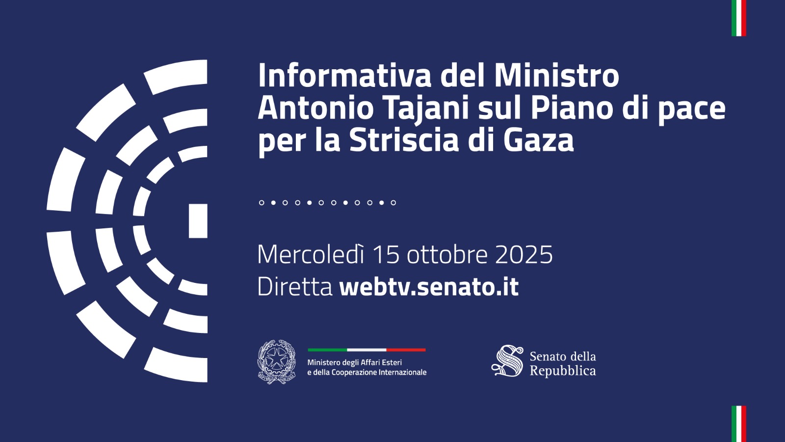 Informativa del Ministro Antonio Tajani sul Piano di pace per la Striscia di Gaza