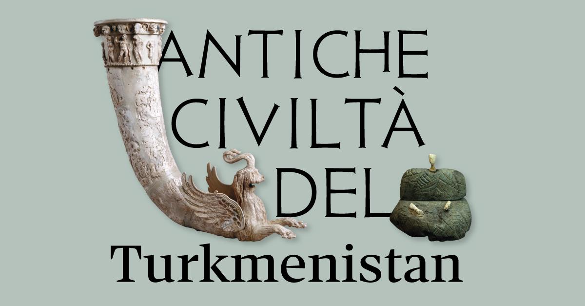 Mostra Archeologica Turkmenistan – 24 ottobre, Musei Capitolini