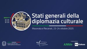 Stati generali della diplomazia culturale - Macerata e Recanati - 23, 24 ottobre 2025