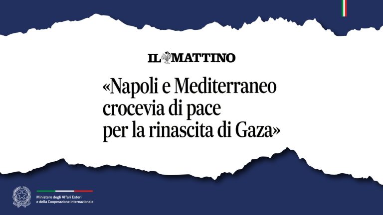 Tajani: «Napoli e Mediterraneo crocevia di pace per la rinascita di Gaza» (Il Mattino)