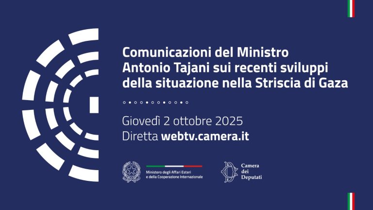 Comunicazioni del Ministro Tajani sui recenti sviluppi della situazione nella Striscia di Gaza
