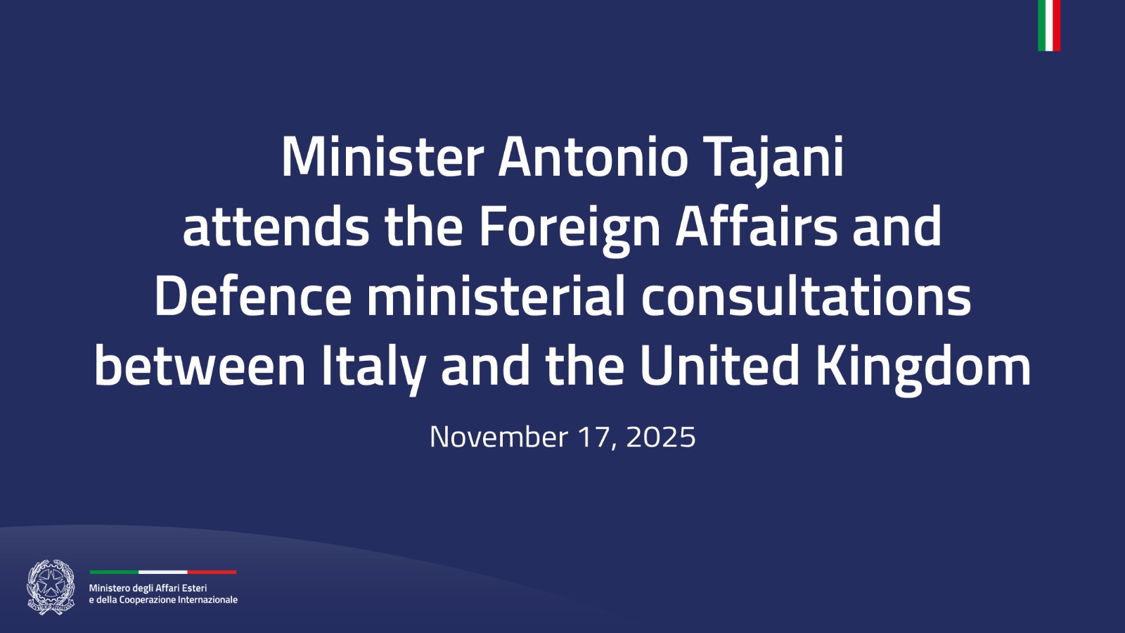 Ministers Tajani and Crosetto will participate in the Foreign and Defence Consultations between Italy and the United Kingdom