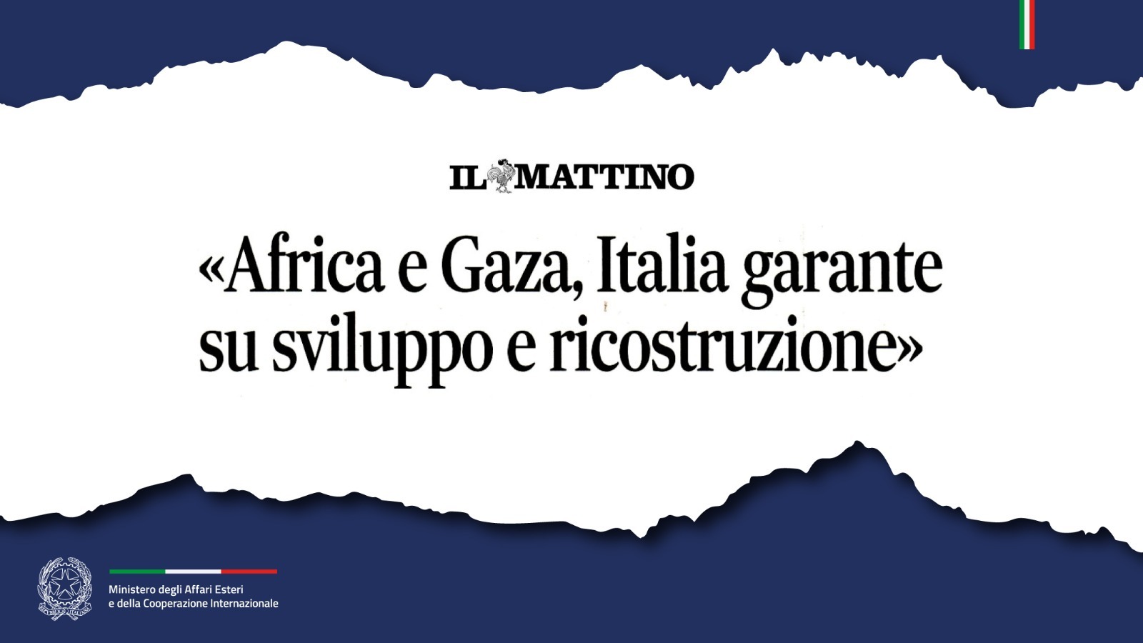 Tajani «Africa e Gaza, Italia garante su sviluppo e ricostruzione» (Il Mattino)