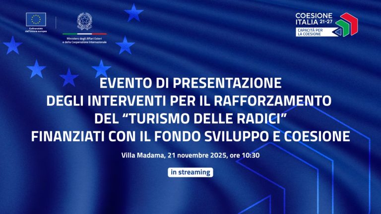 Evento di presentazione degli interventi per il rafforzamento del “Turismo delle radici” finanziati con il Fondo Sviluppo e Coesione