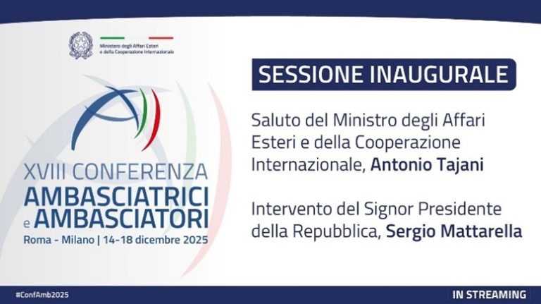 Al via oggi la XVIII Conferenza degli Ambasciatori d’Italia nel mondo