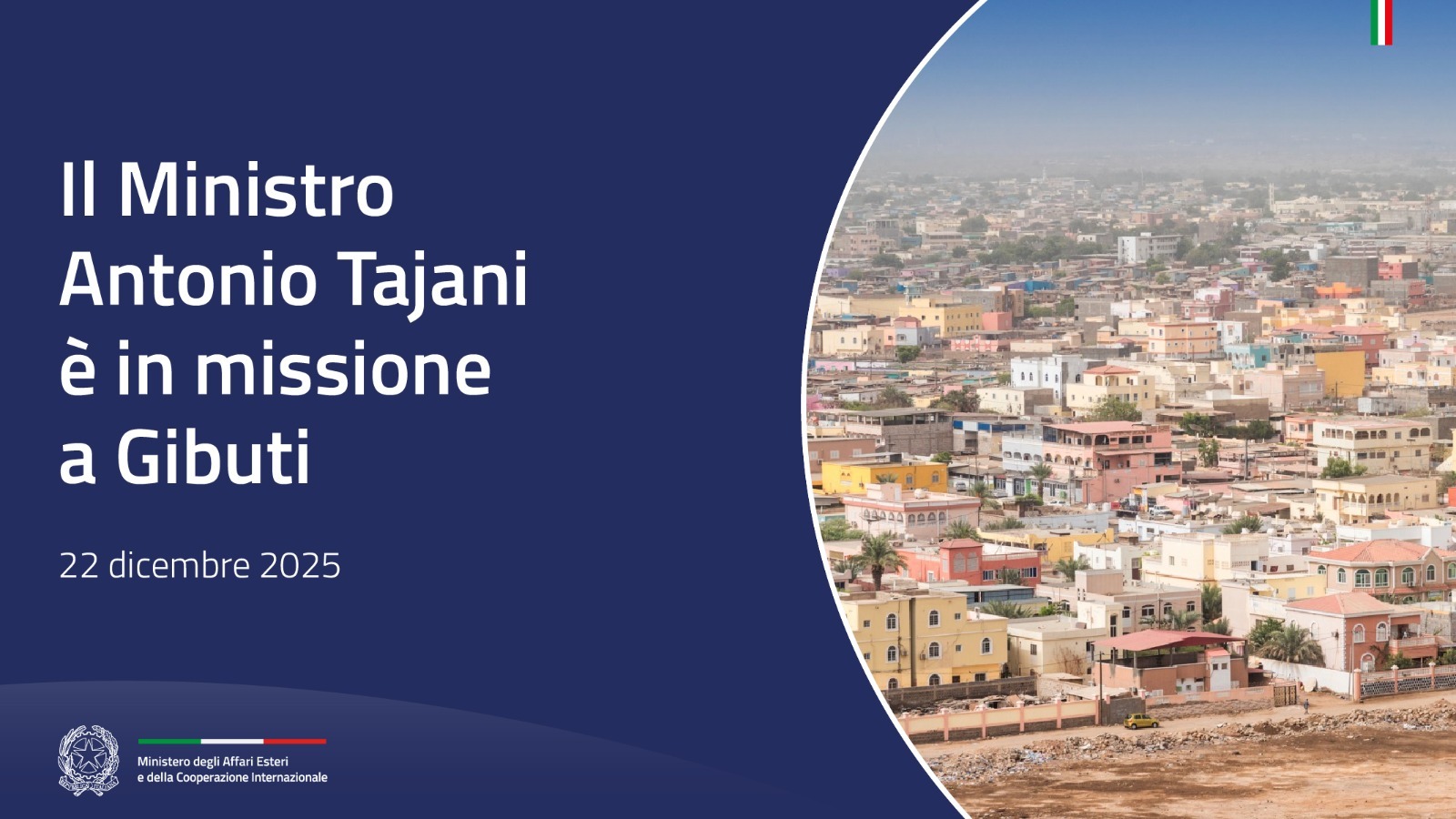 Tajani oggi a Gibuti: visita ai militari italiani