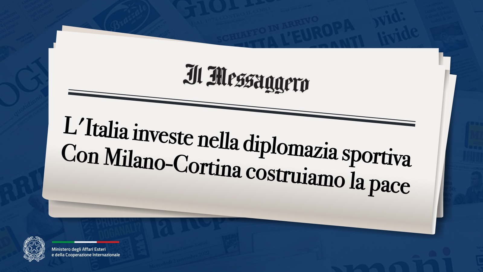 Tajani «L’Italia investe nella diplomazia sportiva. Con Milano-Cortina costruiamo la pace» (Il Messaggero)