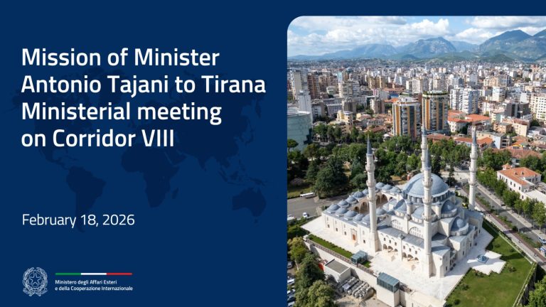 Minister of Foreign Affairs Antonio Tajani in Tirana for Ministerial Meeting on Corridor VIII