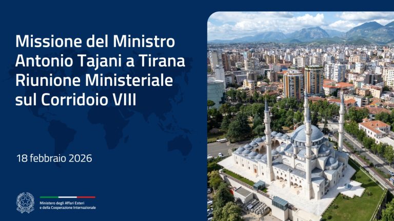 Missione del Ministro Antonio Tajani a Tirana per la Riunione Ministeriale sul Corridoio VIII