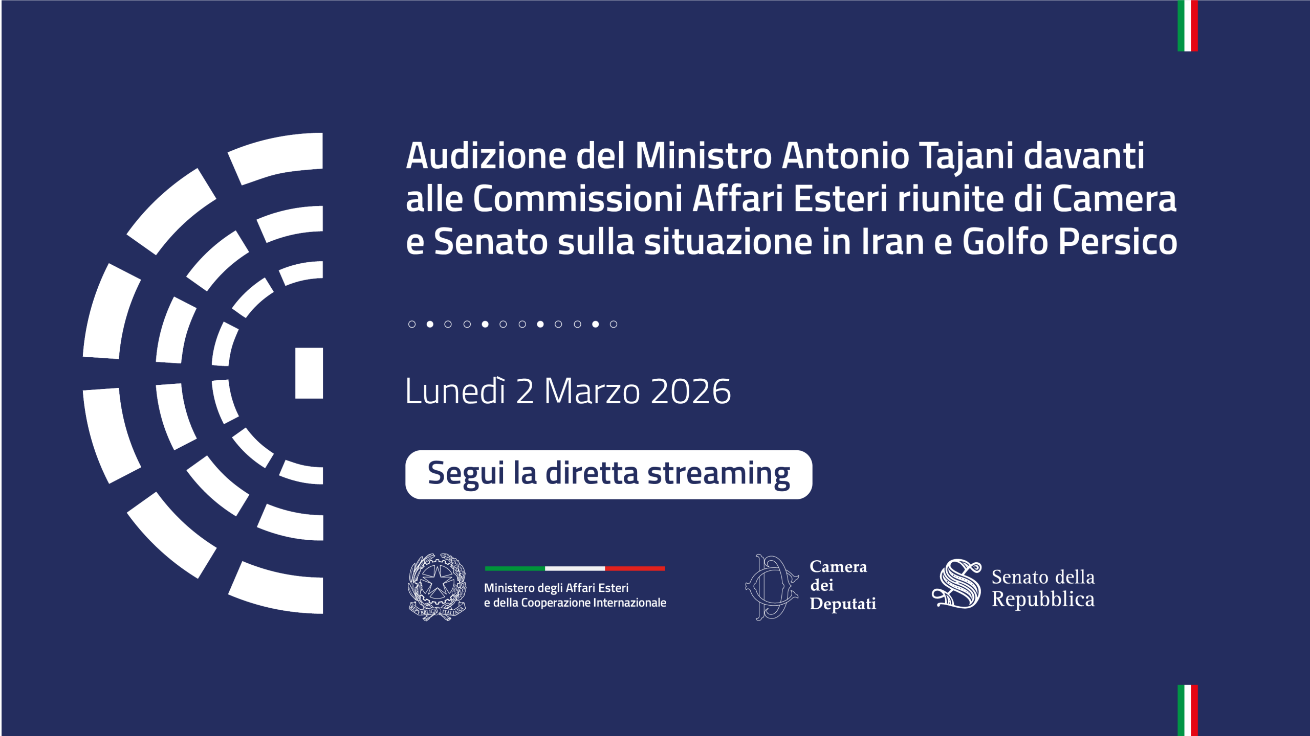 Audizione di Tajani in Commissioni Affari Esteri riunite di Camera e Senato su Iran e Golfo Persico