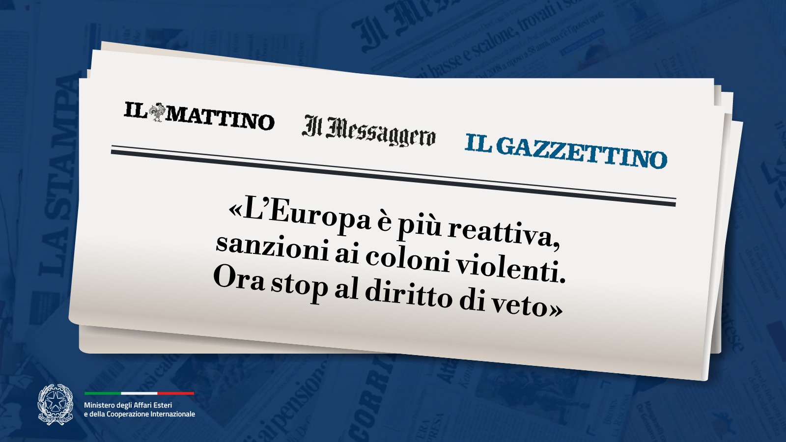Tajani «L’Europa più reattiva. Ora superare il diritto di veto» (Il Messaggero – Il Mattino- Il Gazzettino)