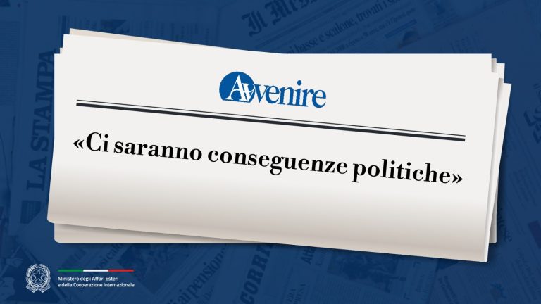 Tajani: «Ci saranno conseguenze politiche» (Avvenire)