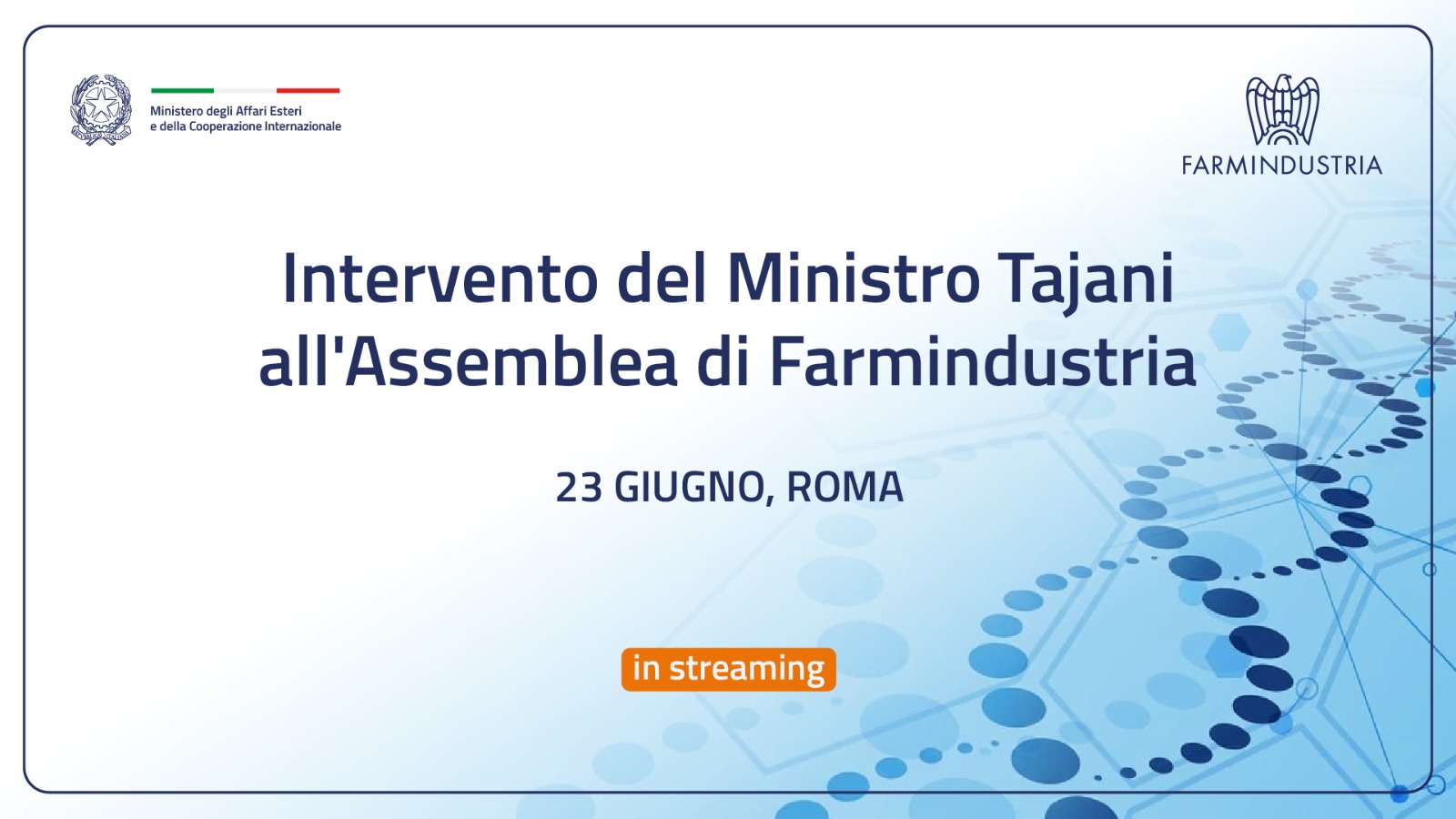 Intervento del Ministro Tajani all’Assemblea di Farmindustria